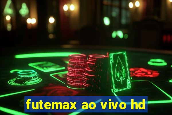 futemax ao vivo hd